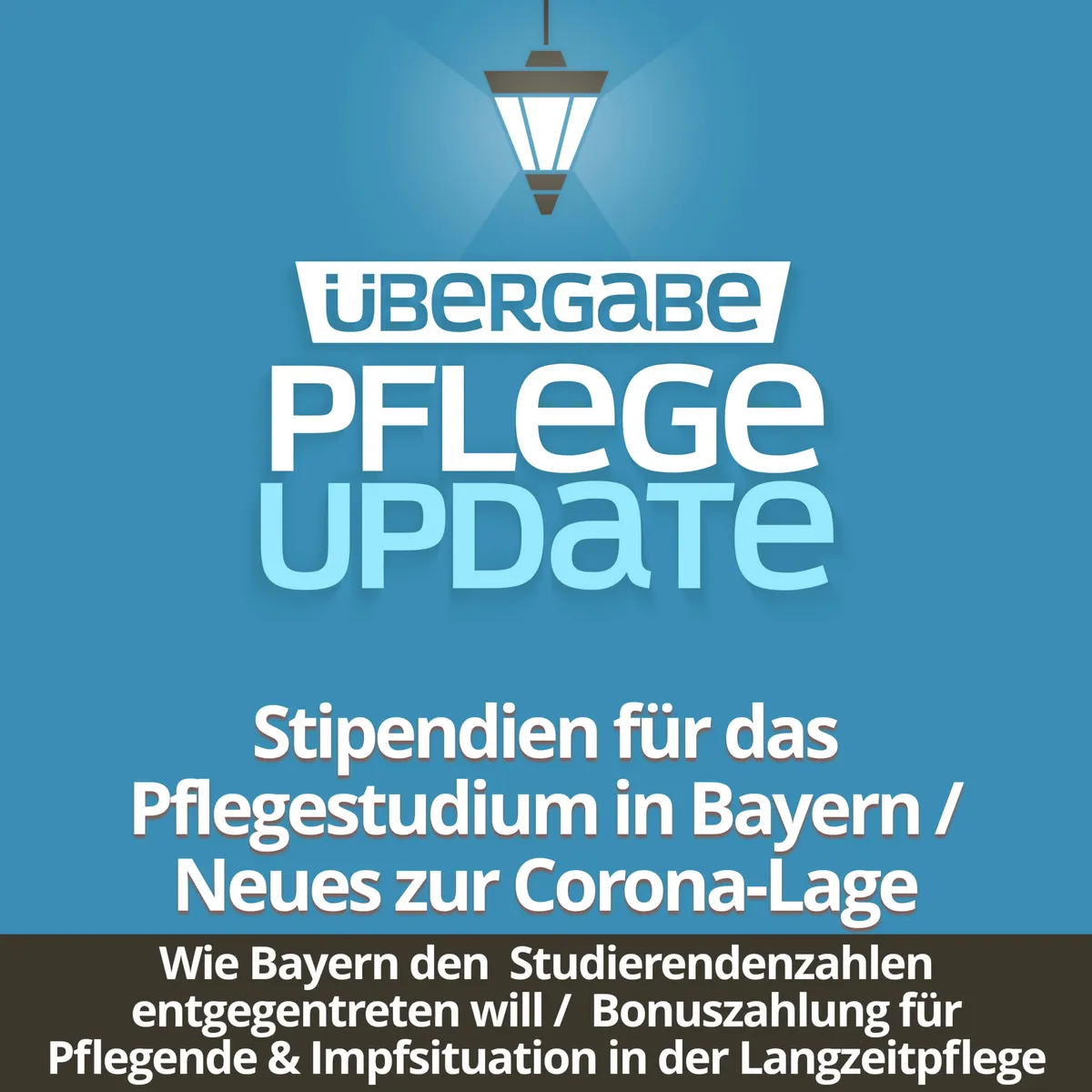 PU017 - Stipendien für das Pflegestudium in Bayern / Neues zur Corona-Lage