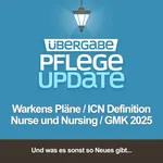 Warkens Pläne / ICN Definition "Nurse" & "Nursing" / GMK 2025