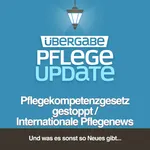 Pflegekompetenzgesetz gestoppt / Internationale Pflegenews