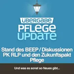 Stand des BEEP / Diskussionen um PK RLP und den Zukunftspakt Pflege