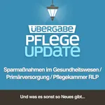 Folge 117 - Sparmaßnahmen im Gesundheitswesen / Primärversorgung / Pflegekammer RLP