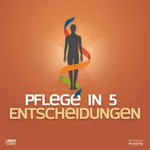 Pflege in 5 Entscheidungen mit Christine Vogler