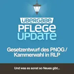 Gesetzentwurf des Pflegeneuordnungsgesetz (PNOG) / Kammerwahl in RLP