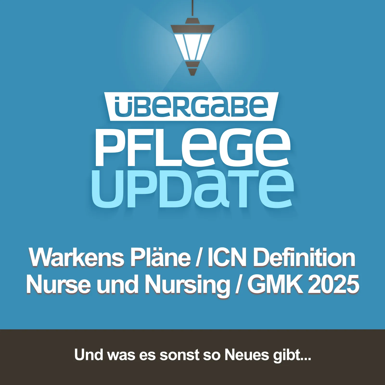 Warkens Pläne / ICN Definition "Nurse" & "Nursing" / GMK 2025