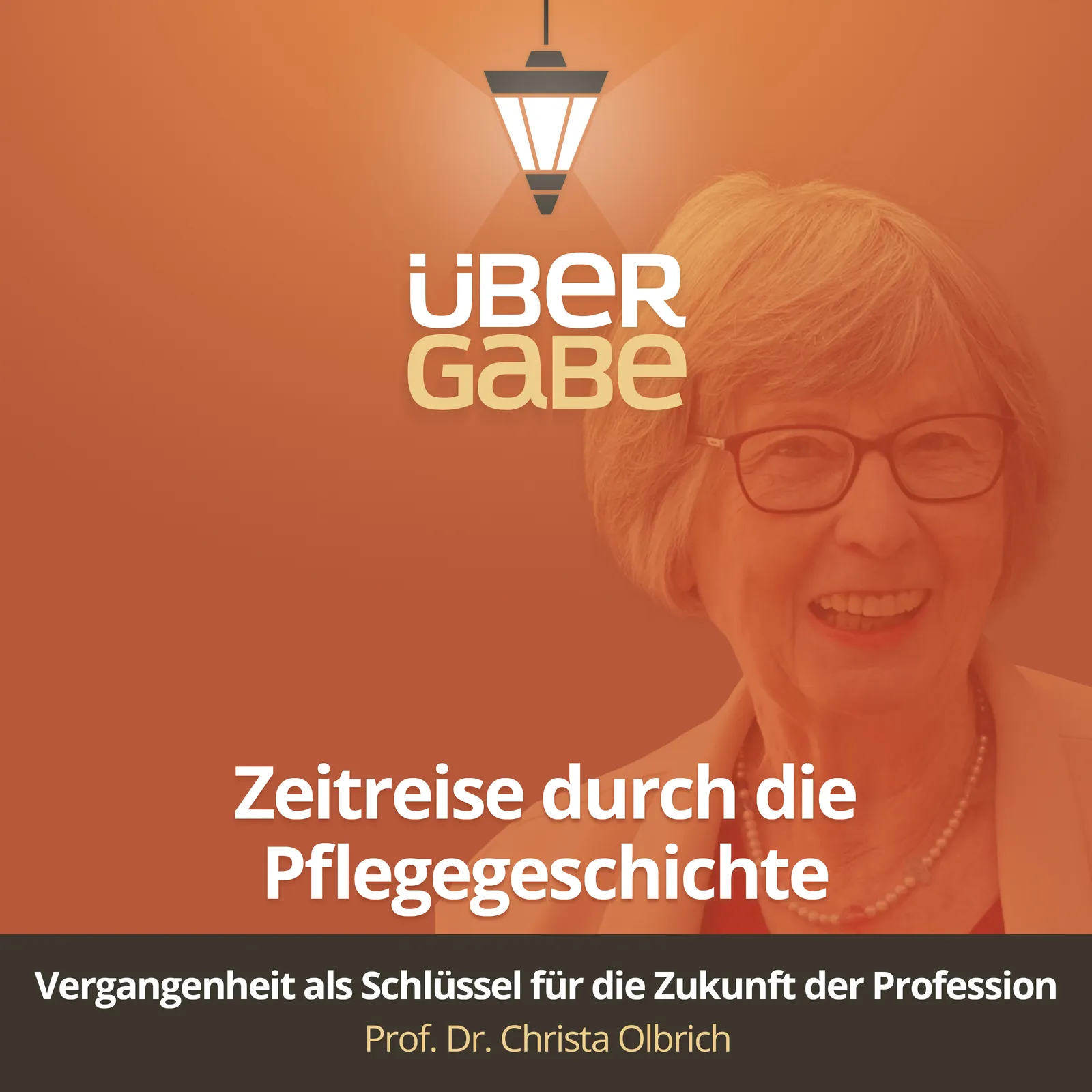 Zeitreise durch die Pflegegeschichte (Prof. Dr. Christa Olbrich)