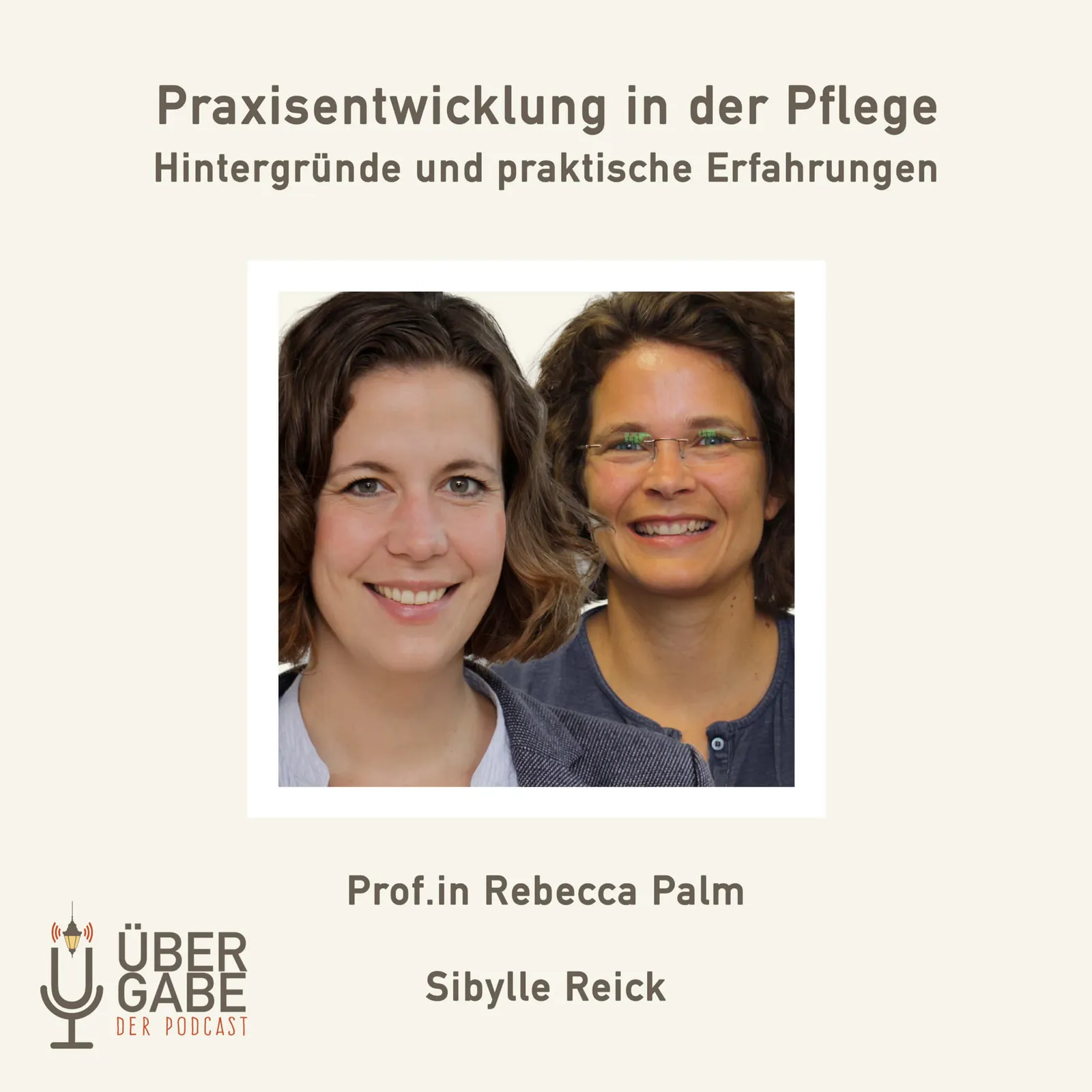 Praxisentwicklung in der Pflege (Prof.in Rebecca Palm & Sibylle Reick)