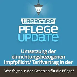 Umsetzung der einrichtungsbezogenen Impfpflicht / Tarifvertrag in der Altenpflege