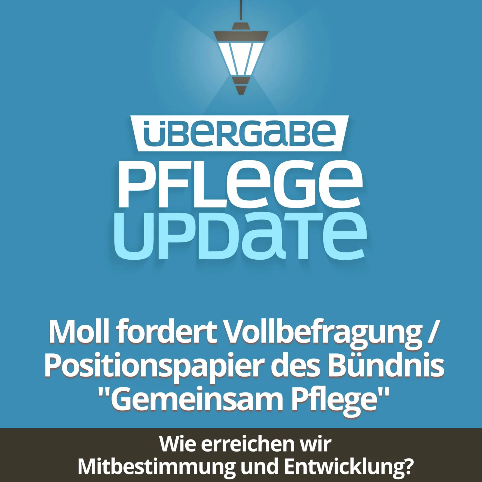 Moll fordert Vollbefragung / Positionspapier des Bündnis "Gemeinsam Pflege"