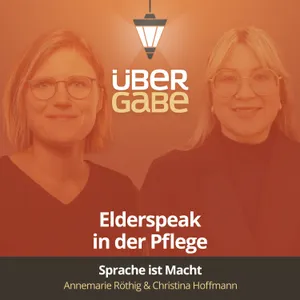 Elderspeak in der Pflege (Christina Hoffmann & Annemarie Röthig)