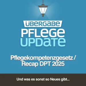 Pflegekompetenzgesetz / Recap DPT 2025