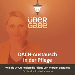 DACH-Austausch in der Pflege (Dr. Sandra Strube-Lahmann)