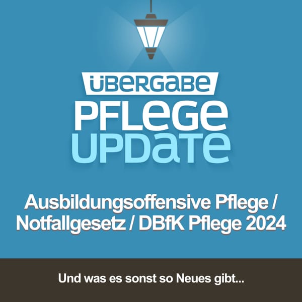 Ausbildungsoffensive Pflege / Notfallgesetz / DBfK Pflege 2024