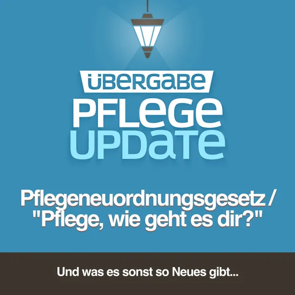Pflegeneuordnungsgesetz / "Pflege, wie geht es dir?"