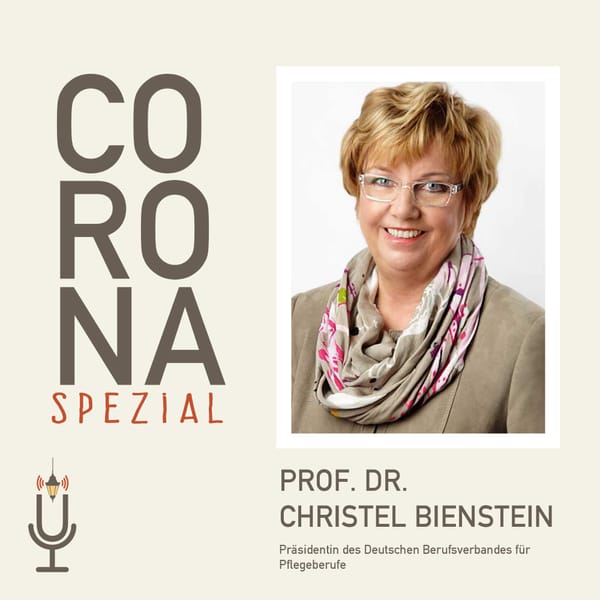 CORONA SPEZIAL #3:  Chancen und Risiken  für Pflege in der Corona-Krise  (Prof. Dr. C. Bienstein)