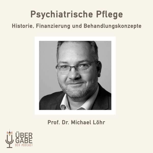 Psychiatrische Pflege (Interview mit Prof. Dr. Michael Löhr)