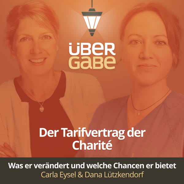 ÜG085 - Der Tarifvertrag der Charité (Carla Eysel & Dana Lützkendorf)