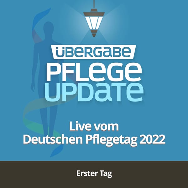 PU034 - Live vom Deutschen Pflegetag 2022 (Erster Tag)