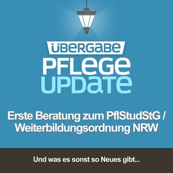 Erste Beratung zum PflStudStG / Weiterbildungsordnung NRW