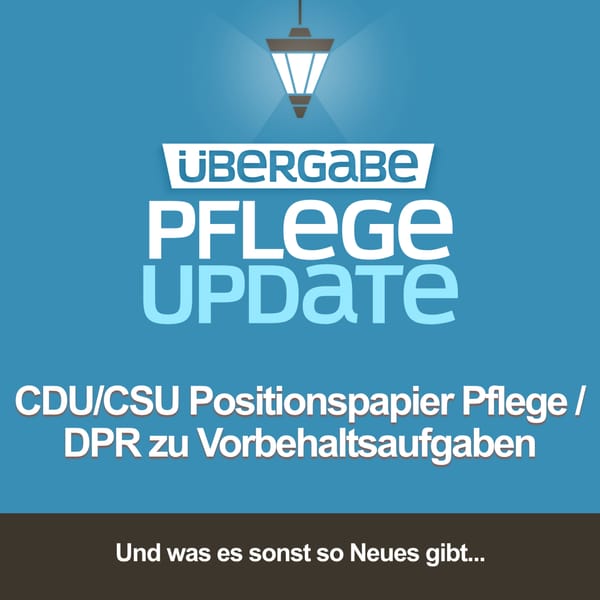 CDU/CSU Positionspapier Pflege / DPR zu Vorbehaltsaufgaben